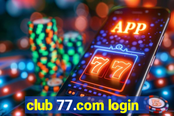 club 77.com login