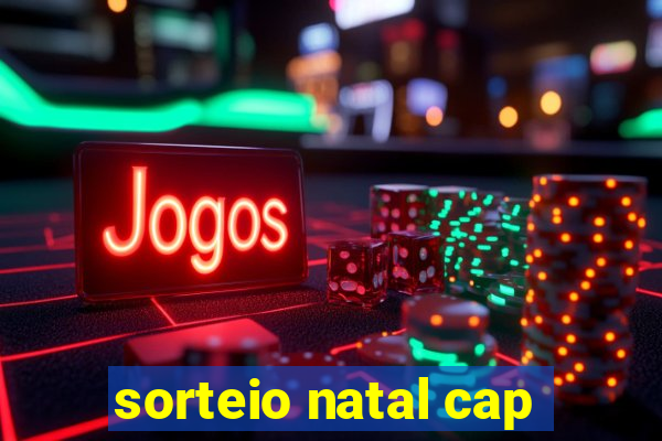 sorteio natal cap