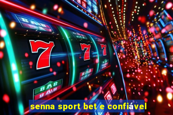 senna sport bet e confiável