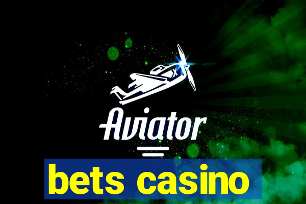 bets casino