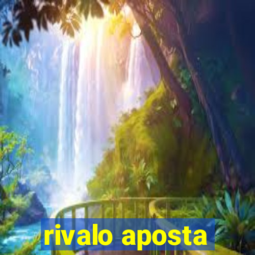 rivalo aposta