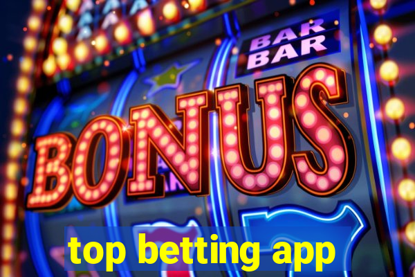 top betting app