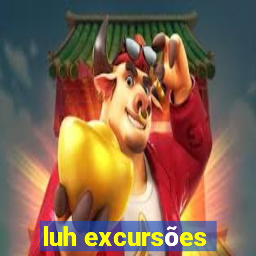 luh excursões