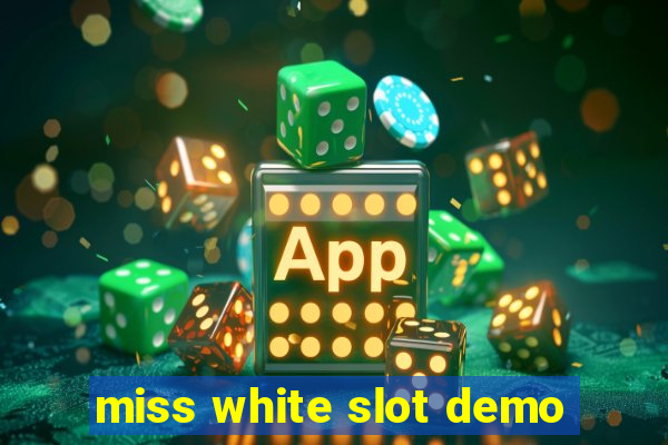 miss white slot demo