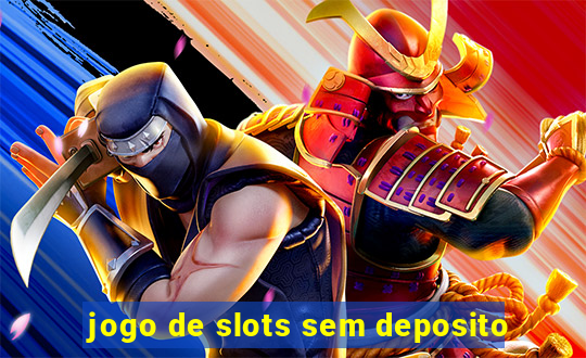 jogo de slots sem deposito