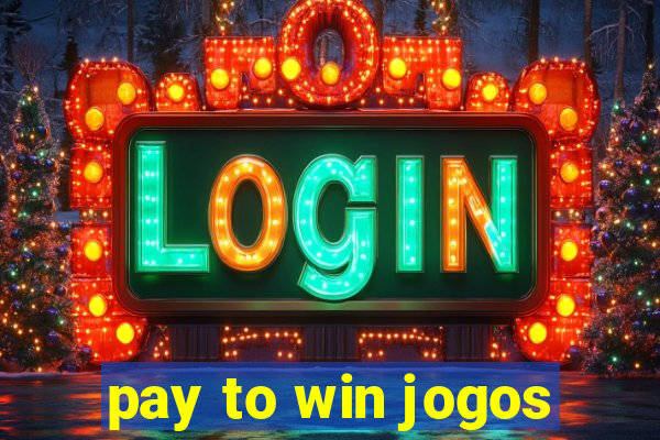 pay to win jogos