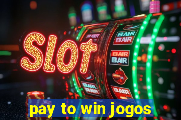 pay to win jogos