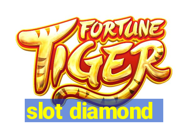 slot diamond