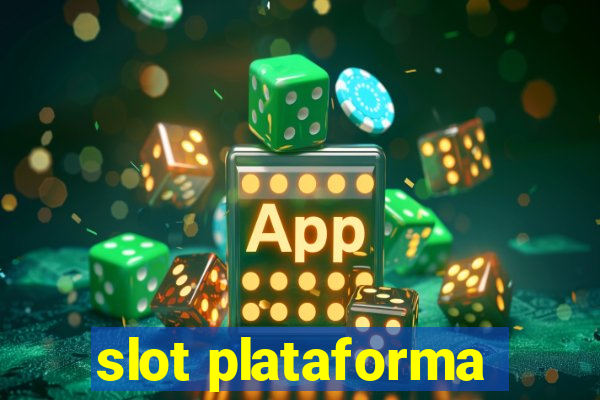 slot plataforma