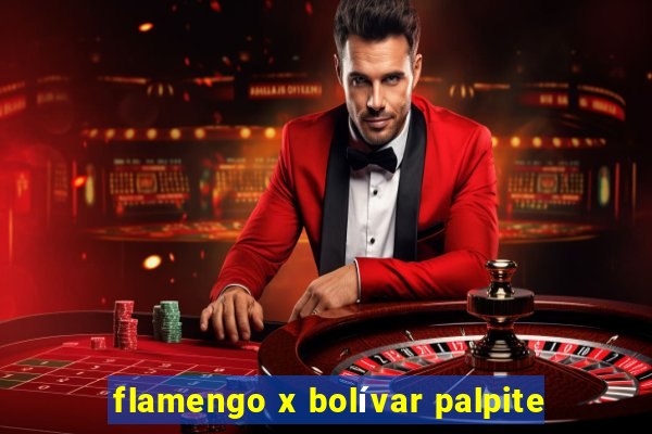 flamengo x bolívar palpite