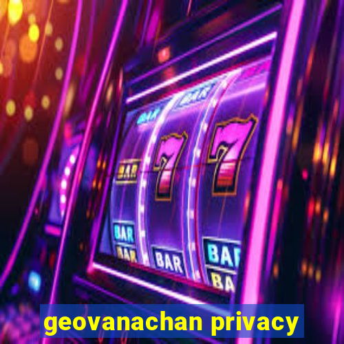 geovanachan privacy