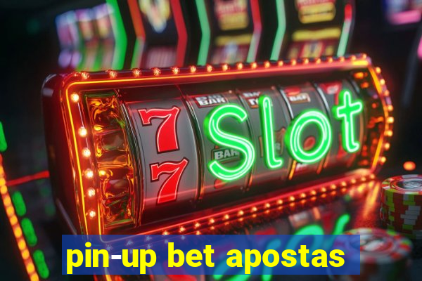 pin-up bet apostas