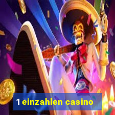 1 einzahlen casino