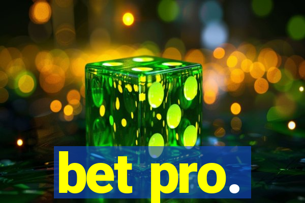 bet pro.