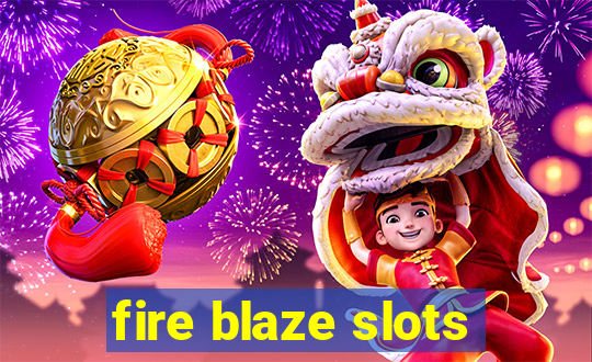 fire blaze slots