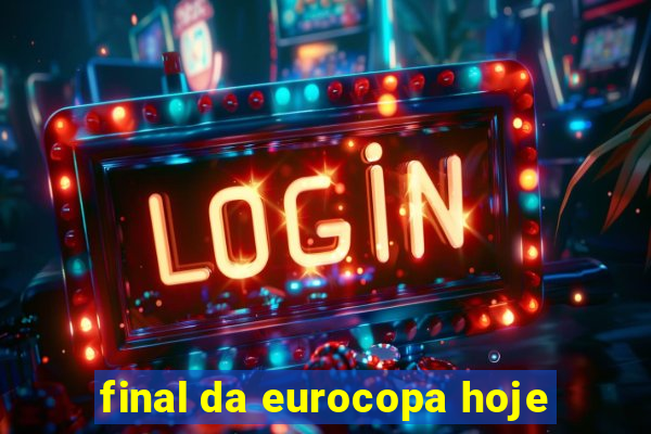 final da eurocopa hoje