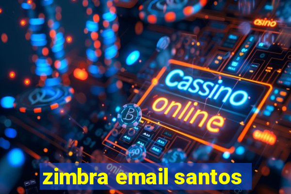 zimbra email santos