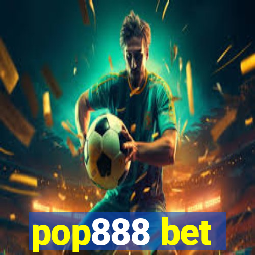 pop888 bet