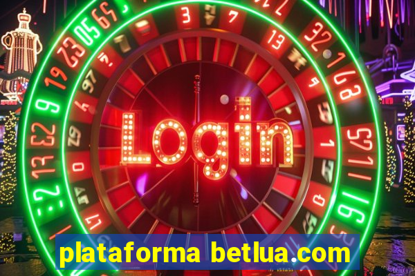 plataforma betlua.com