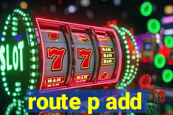 route p add