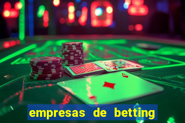 empresas de betting no brasil