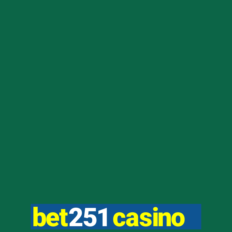 bet251 casino