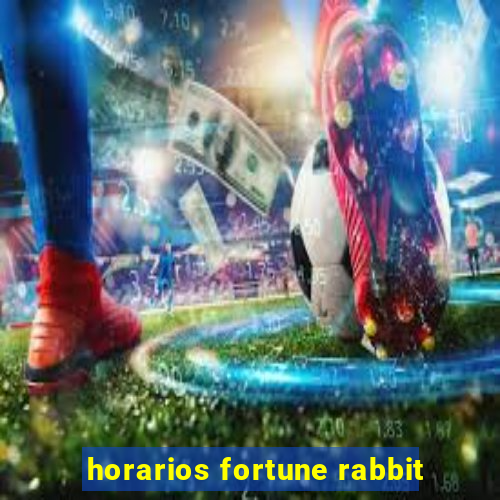 horarios fortune rabbit