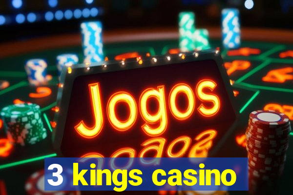 3 kings casino