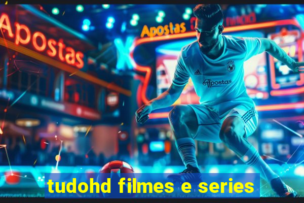 tudohd filmes e series