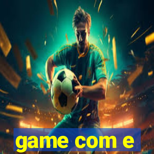 game com e