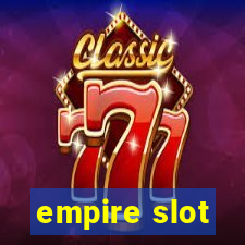 empire slot