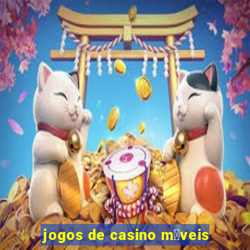 jogos de casino m贸veis