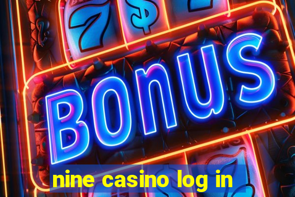 nine casino log in