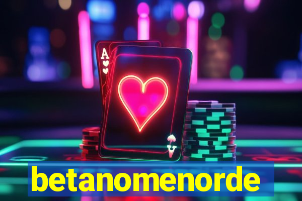 betanomenorde