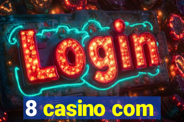 8 casino com