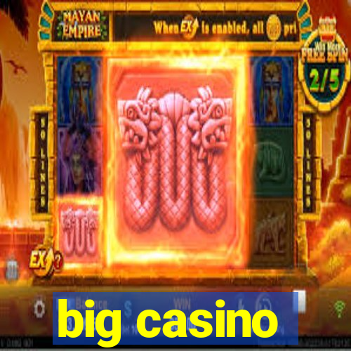 big casino