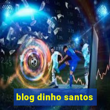 blog dinho santos