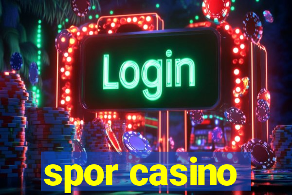 spor casino