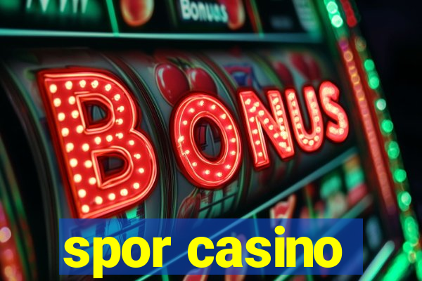 spor casino