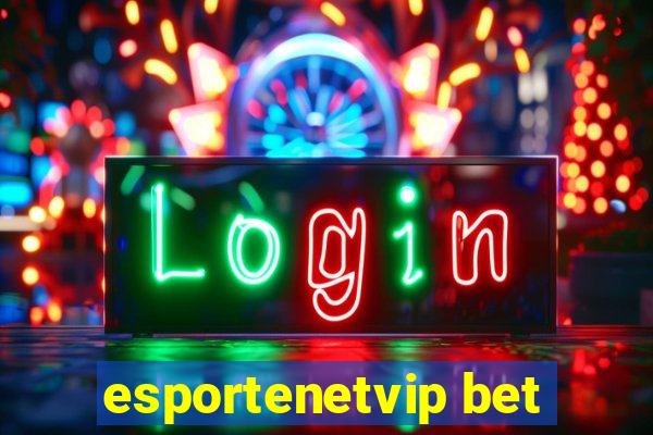 esportenetvip bet