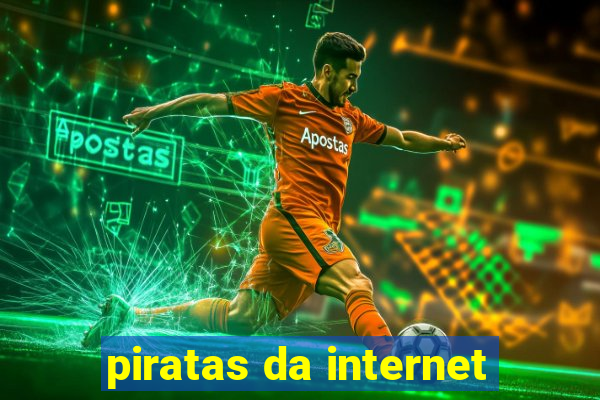 piratas da internet