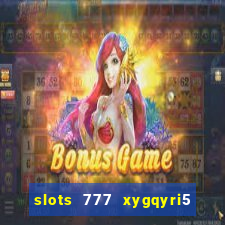 slots 777 xygqyri5 is1o0v otopbt3a