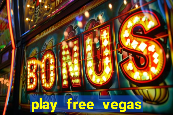 play free vegas slots games