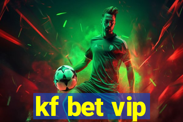 kf bet vip