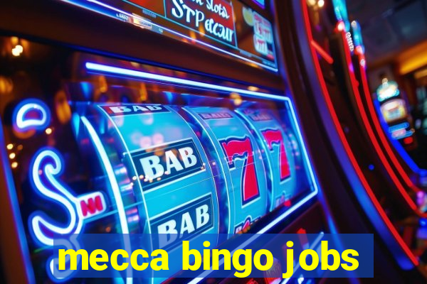 mecca bingo jobs