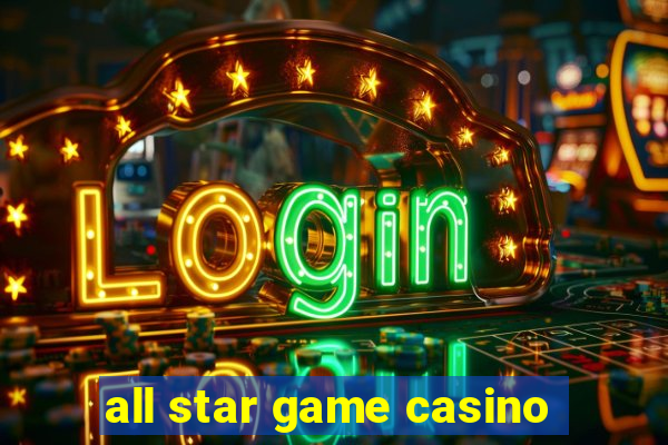 all star game casino