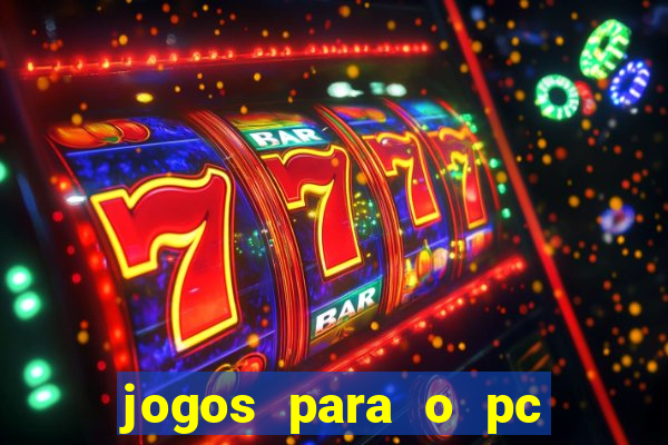 jogos para o pc baixar gratis