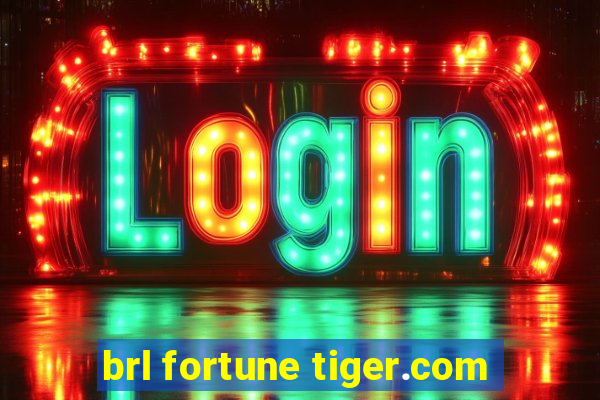 brl fortune tiger.com