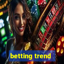 betting trend