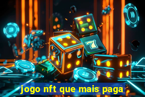 jogo nft que mais paga